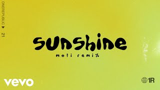 Onerepublic, Moti - Sunshine (Moti Remix) [Official Audio]