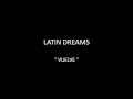 LATIN DREAMS - VUELVE