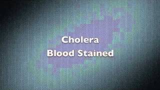 Watch Cholera Blood Stained video