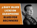 5 Easy Blues Licks on Saxophone - With Fingerings And Sheet Music