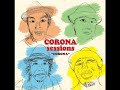 CORONA sessions １stアルバムリリースライヴ
