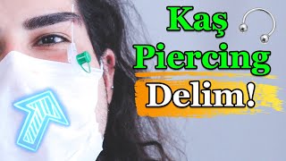 Kaş Piercing Delimi 💉 | How To Make Eyebrow Piercing