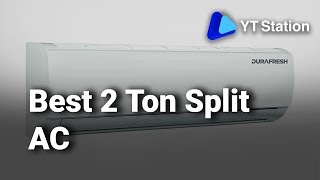 7 Best 2 Ton Split AC In India 2019 - Buy 2 Ton Split Air Conditioners | Detailed Review with Price