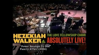 Watch Hezekiah Walker Power Belongs To God video
