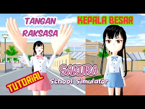 Tutorial cara membuat tangan raksasa & cara membuat kepala besar #sakura school simulator#