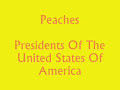 Peaches - The Presidents Of The United States with Lyrics
