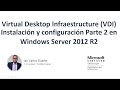 Virtual Desktop Infraestructure (VDI) Windows Server 2012 R2 - Instalación y configuración Parte 2