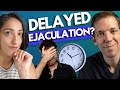 What to do if you CAN'T FINISH?! | Delayed Ejaculation ft. Dr. Alex Tatem