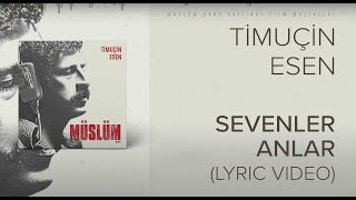 Timuçin Esen - Sevenler Anlar ('Müslüm Baba' Orijinal Film Müzikleri)(Lyric )