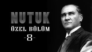 Nutuk Özel Bölüm - 8