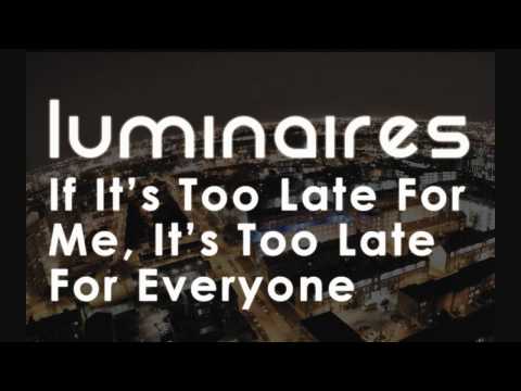 If It's Too Late for Me, It's Too Late for Everyone Video