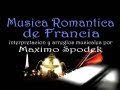 MUSICA ROMANTICA DE FRANCIA, YO TE AM... MUSICA ROMANTICA DE FRANCIA, YO TE AM...