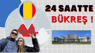 24 Saatte Bükreş | Bükreş'de Ne yapılır? Ne yenir? | 2022 Vlog | Romanya