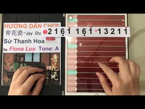 Hướng Dẫn Chơi Sứ Thanh Hoa 青花瓷 - Châu Kiệt Luân