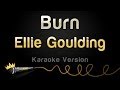 Download Ellie Goulding - Burn (Karaoke Version) Ellie Goulding - Burn (Karaoke Version)