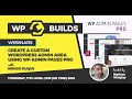 Create a custom WordPress admin using WP Admin Pages Pro - WP Builds Webinar