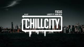 Laxcity - Focus (Ft. Kudu Blue)