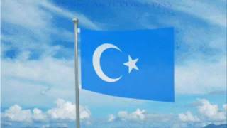Dogu Turkistan Milli Marsi - National Anthem  of  Eastern Turkistan