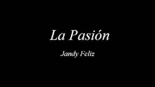 Watch Jandy Feliz La Pasion video