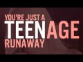 Teenage Runaway - Official Lyric Video