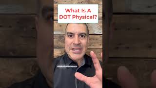 What Is A Dot Physical?