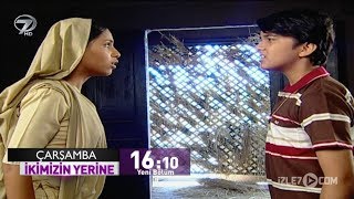 İkimizin Yerine 47.Bölüm Fragmanı - 24 Ekim Çarşamba
