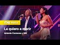 Antonio Carmona y Nia - "La quiero a morir" | Dúos increíbles
