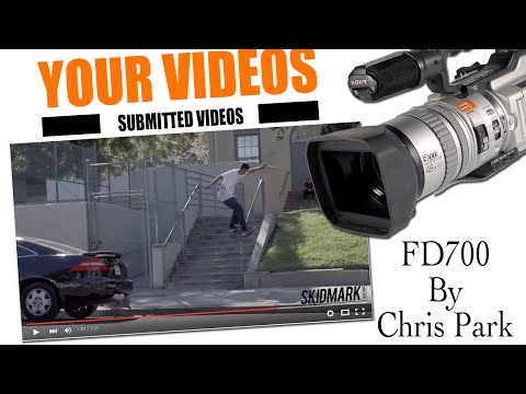 Your Videos! - FD700 - By Chris Park