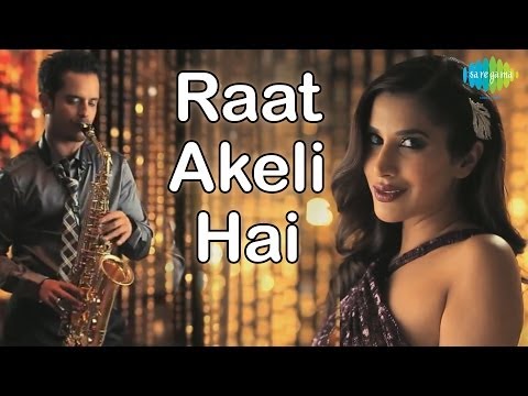 Raat Akeli hai - Video Song | Raghav Sachar Feat. Sophie Choudry...