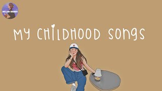 Download lagu [Playlist] my childhood songs 💛 nostalgia songs that we grew up with