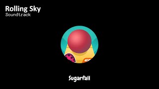 Rolling Sky - Sugarfall Soundtrack