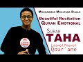 Mouhammad Moujtaba Diallo | Beautiful Quran Recitation | Surah - TAHA |