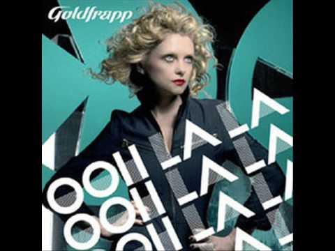 Goldfrapp - Ooh La La Phones Re-edit