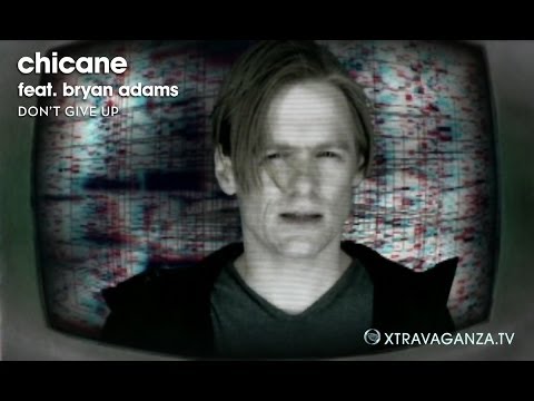 Chicane feat. Bryan Adams &quot;Don&#039;t Give Up&quot; (Original and Official Video )