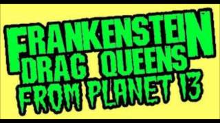 Watch Frankenstein Drag Queens From Planet 13 Bride Of Frankenstein video