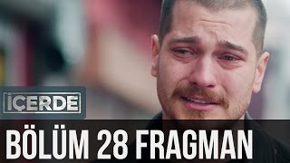 İçerde 28. Bölüm Fragman