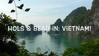Hols & Bear's Travel Blog: Vietnam!