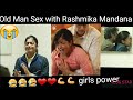 Old Man Sex Rashmika Mandana In Bed Room  😭 Girls👵 Power😠 Attitude😎 Video Girls Angry Video With Sex