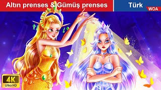 Altın prenses & Gümüş prenses | Golden princess & Silver princess @WOAFairyTales