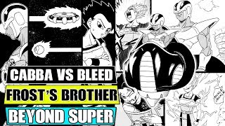 Beyond Dragon Ball Super EX: Cabba Vs Bleed! The Brother Of Frost In Universe 6!
