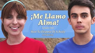How To Dispose Of A Body (In Spanish)