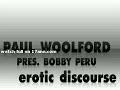 Paul Woolford presents Bobby Peru - Erotic Discourse