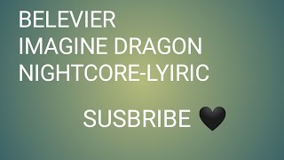 Belevier Imagine Dragon Nightcore-Lyiric