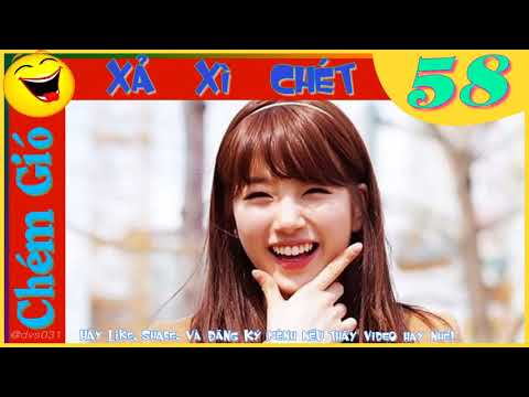 Truyện Cười Người Lớn Cười Vỡ Bụng P58 | Truyện Cười Việt Nam || Cười Xả Xì Chét