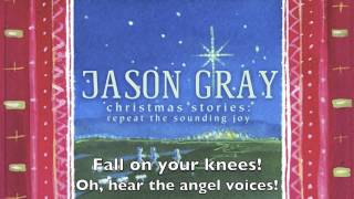 Watch Jason Gray O Holy Night video