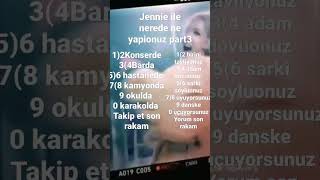 Jennie Ile Nerede Ne Yapionuz