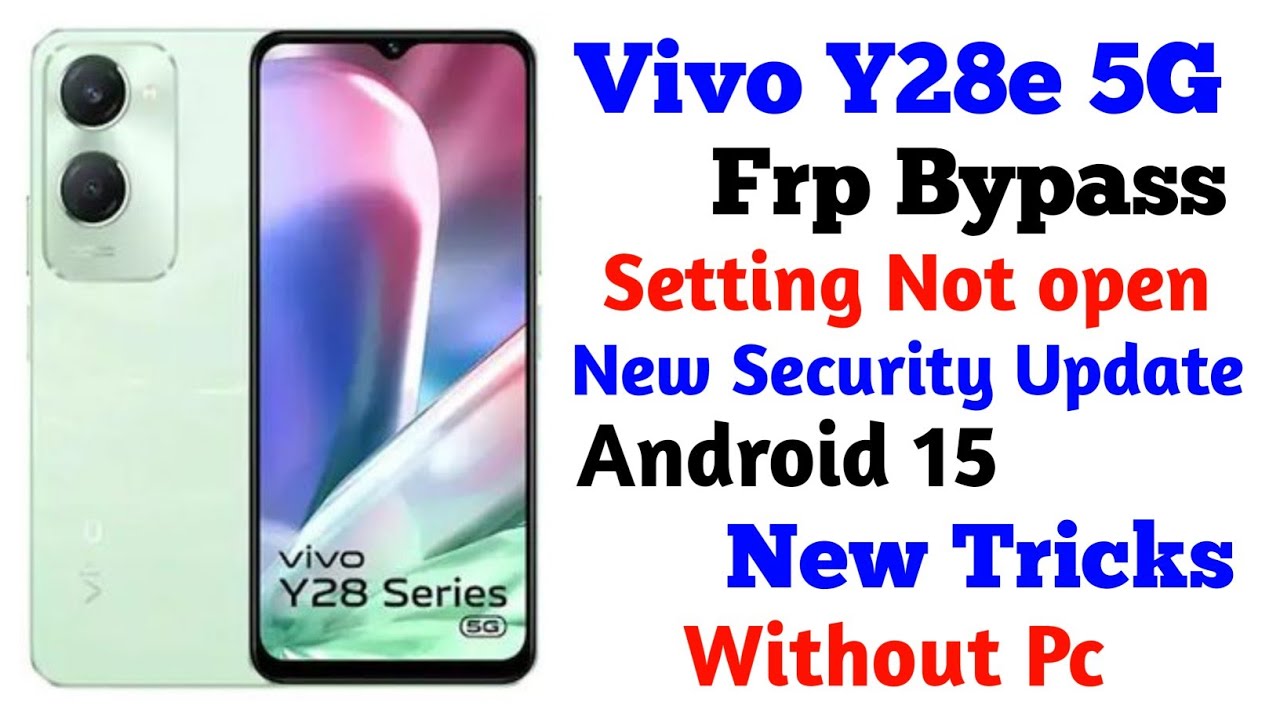 Vivo Y28 / Y28e 5g frp bypass android 15 | vivo y28e 5g Vivo Y28 / Y28e 5g frp bypass android 15 | vivo y28e 5g