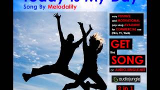 Today Is My Day Melodality Royalty Free Music Stock Music Today Is My Day Melodality Royalty Free Music Stock Music