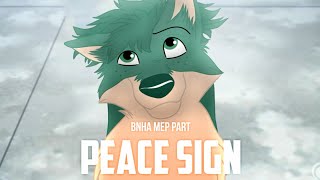 Peace Sign ❴Bnha❵ ᴹᴱᴾ ᴾᵃʳᵗ