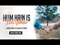 Hum Hain Is Pal Yahan - Reprise | Mann Taneja | Bhavya Pandit
